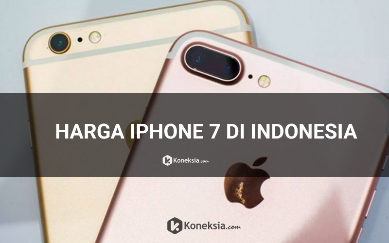Harga iPhone 7 di Indonesia